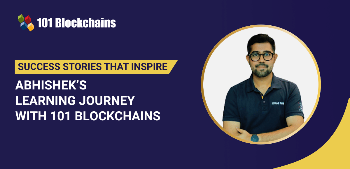 Sėkmės istorija: Abhisheko Chavano mokymosi kelionė su 101 „blockchains“